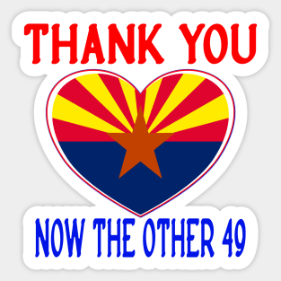 THANK YOU ARIZONA NOW THE OTHER 49 | STATES DOING FORENSIC AUDITS Sticker